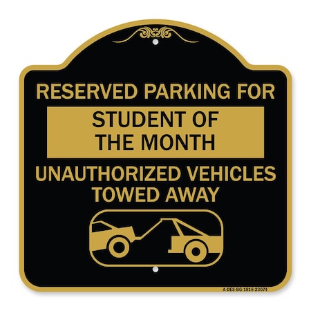 Signmission Reserved Parking for Student of the Month Unauthorized Vehicles Towed Away, A-DES-BG-1818-23074 A-DES-BG-1818-23074